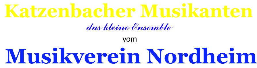 Katzenbacher Musikanten das kleine Ensemble  vom  Musikverein Nordheim